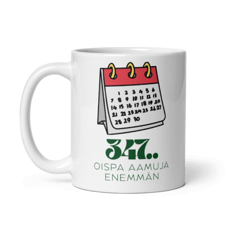 ”Oispa aamuja enemmän”