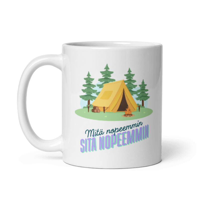 ”Mitä nopeemmin, sitä nopeemmin”